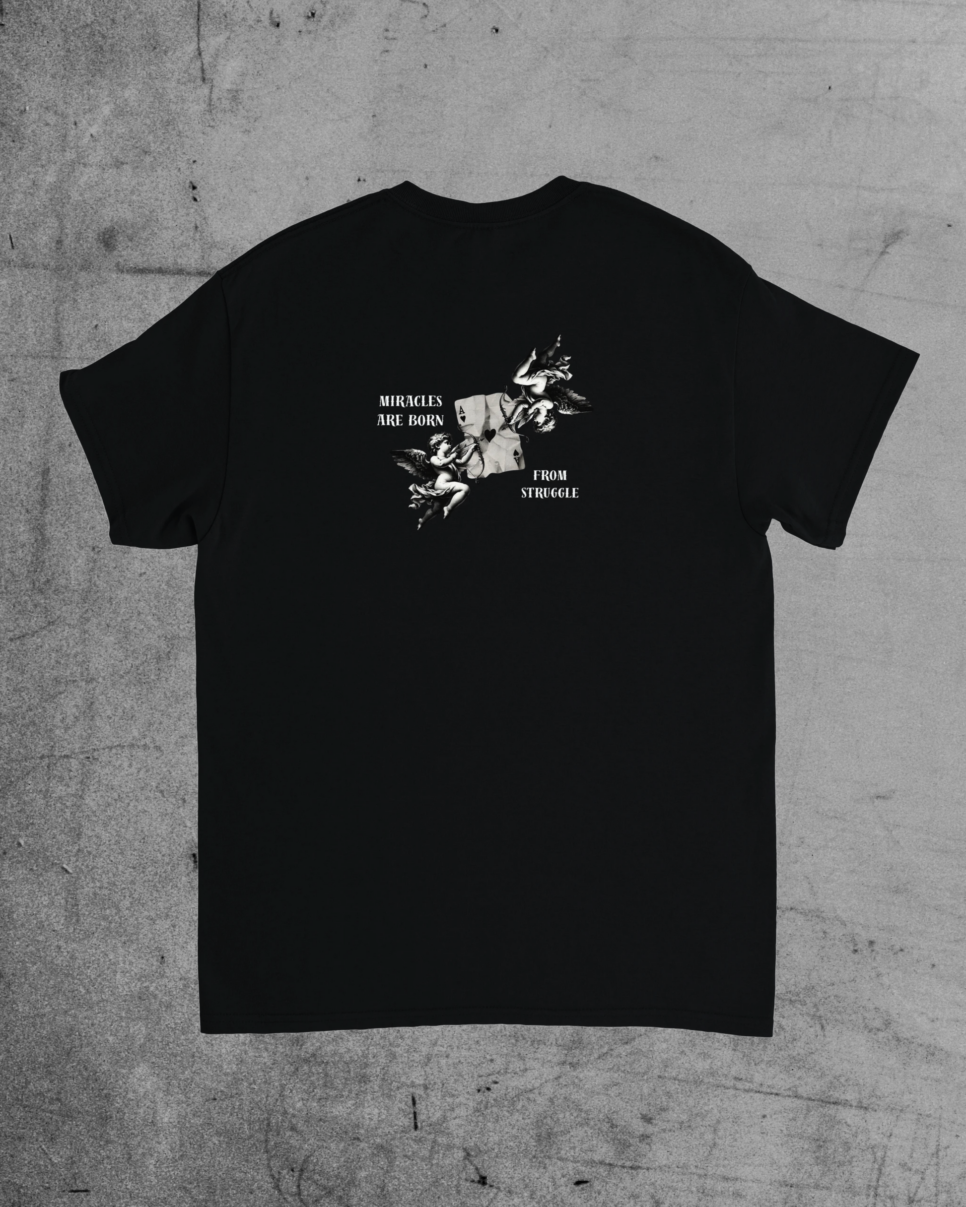 T-shirt | Miracles are born from struggle - MIRAKLE